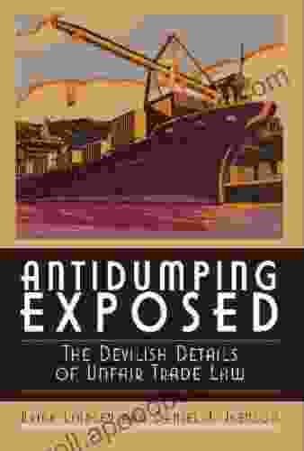 Antidumping Exposed: The Devilish Details of Unfair Trade Law