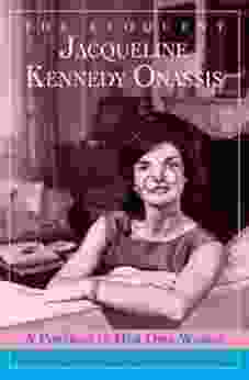 The Eloquent Jacqueline Kennedy Onassis: A Portrait in Her Own Words