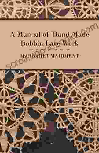 A Manual of Hand Made Bobbin Lace Work