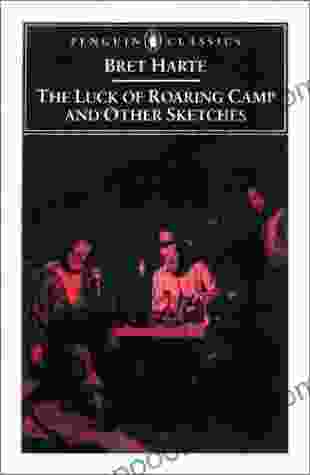 The Luck Of Roaring Camp And Other Writings (Penguin Classics)