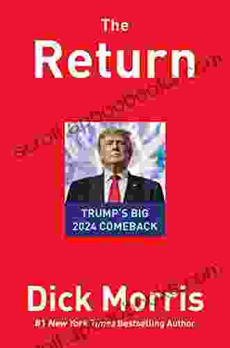 THE RETURN: TRUMP S BIG 2024 COMEBACK