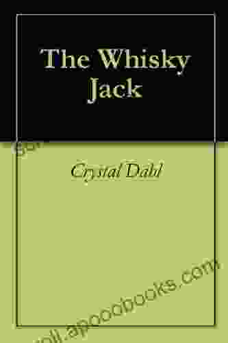 The Whisky Jack Crystal Dahl