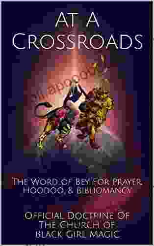 At A Crossroads: The Word of Bey For Prayer Hoodoo Bibliomancy