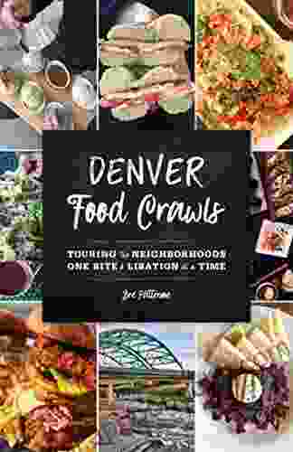 Denver Food Crawls: Touring The Neighborhoods One Bite And Libation At A Time