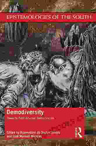 Demodiversity: Toward Post Abyssal Democracies (Epistemologies Of The South)