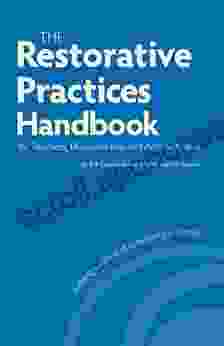 The Restorative Practices Handbook For Teachers Disciplinarians And Administrators