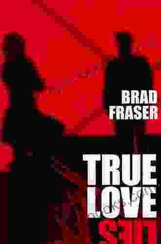 True Love Lies Brad Fraser