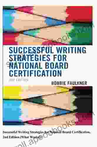 What Works : Successful Writing Strategies For National Board Certification