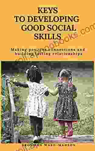 Keys to Developing Good Social Skills