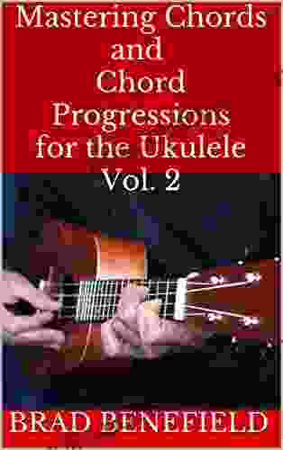 Mastering Chords and Chord Progressions for the Ukulele Vol 2