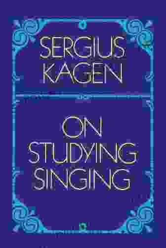 On Studying Singing (Dover On Music: Voice)