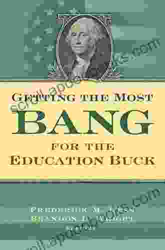Getting The Most Bang For The Education Buck