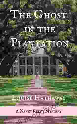 The Ghost in the Plantation: A Nancy Keene Mystery