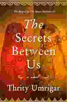 The Secrets Between Us: A Novel