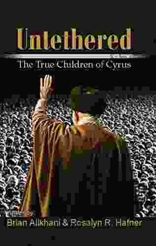 Untethered: The True Children Of Cyrus