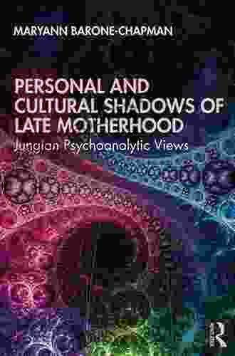 Personal And Cultural Shadows Of Late Motherhood: Jungian Psychoanalytic Views