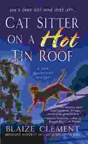 Cat Sitter on a Hot Tin Roof: A Dixie Hemingway Mystery (Dixie Hemingway Mysteries 4)