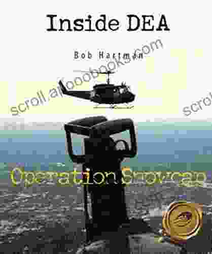 Inside DEA Operation Snowcap Bob Hartman