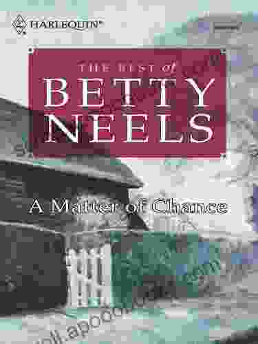 A Matter Of Chance (The Best Of Betty Neels)