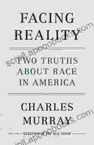 Facing Reality: Two Truths About Race In America