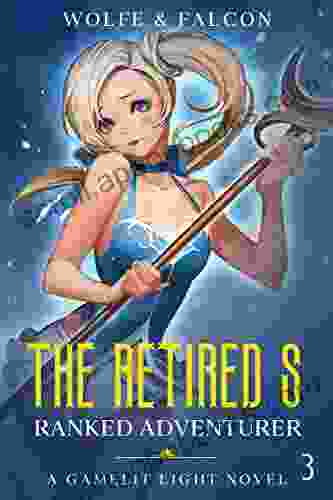 The Retired S Ranked Adventurer : Volume III (Light Novel) (The Shatterfist 3)