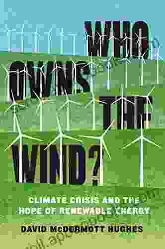 Who Owns the Wind?: Climate Crisis and the Hope of Renewable Energy