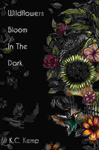 Wildflowers Bloom In The Dark