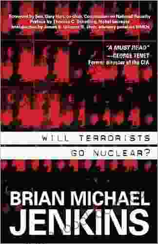 Will Terrorists Go Nuclear? Brian Michael Jenkins