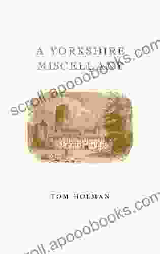 A Yorkshire Miscellany Tom Holman